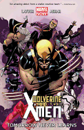 Wolverine & the X-men 1: Tomorrow Never Learns (Wolverine and the X-men by Jason Latour, 1)