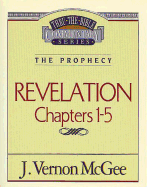 Revelation Chapters 1 - 5 ( Thru the Bible )
