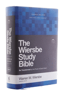 'Nkjv, Wiersbe Study Bible, Hardcover, Comfort Print: Be Transformed by the Power of God's Word'