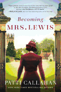Becoming Mrs. Lewis: The Improbable Love Story of