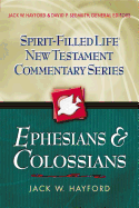 Ephesians and Colossians (Spirit-Filled Life New Testament Commentary)