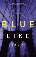 Blue Like Jazz: Nonreligious Thoughts on Christian
