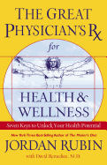 Great Physician's RX for Health and Wellness (International Edition)