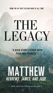 The Legacy, NET Eternity Now New Testament Series, Vol. 1: Matthew, Hebrews, James, Jude, Paperback, Comfort Print: Holy Bible (Eternity Now, 1)