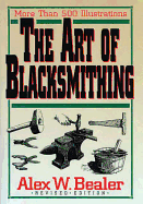 The Art of Blacksmithing: Revised Edition