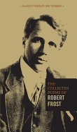 The Collected Poems of Robert Frost (Classic Thoughts and Thinkers)