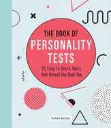 The Book of Personality Tests: 25 Easy to Score T