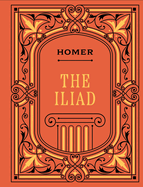 The Iliad (Chartwell Deluxe Editions)