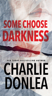 Some Choose Darkness (A Rory Moore/Lane Phillips