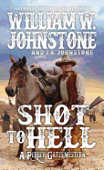 Shot to Hell (A Perley Gates Western)