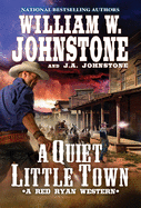 A Quiet, Little Town (A Red Ryan Western)