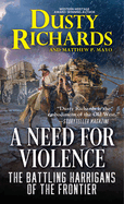 A Need for Violence (The Battling Harrigans of the Frontier)