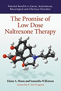 'The Promise of Low Dose Naltrexone Therapy: Potential Benefits in Cancer, Autoimmune, Neurological and Infectious Disorders'