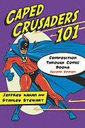 Caped Crusaders 101: Composition Through Comic Books