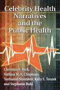 Celebrity Health Narratives and the Public Health