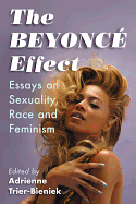 'The Beyonce Effect: Essays on Sexuality, Race and Feminism'