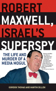 Robert Maxwell, Israel's Superspy