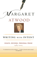 'Writing with Intent: Essays, Reviews, Personal Prose: 1983-2005'