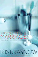 Surrendering to Marriage: Husbands, Wives, and Other Imperfections