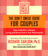 'The Don't Sweat Guide for Couples: Ways to Be More Intimate, Loving and Stress-Free in Your Relationship'