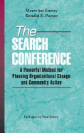 The Search Conference: A Powerful Method for Planning Organizational Change and Community Action