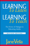 'Learning to Listen, Learning to Teach: The Power of Dialogue in Educating Adults'