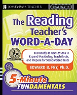 'The Reading Teacher's Word-A-Day Grades 6-12: 180 Ready-To-Use Lessons to Expand Vocabulary, Teach Roots, and Prepare for Standardized Tests'