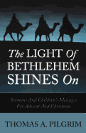 The Light Of Bethlehem Shines On