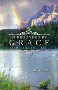 Surrounded by Grace: A Bible Study for Lent