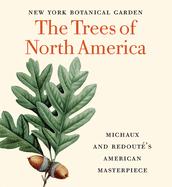 The Trees of North America: Michaux and RedoutÃ©'s American Masterpiece (Tiny Folio)