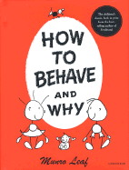 How to Behave and Why (Munro Leaf Classics)
