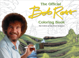 The Official Bob Ross Coloring Book: The Colors o