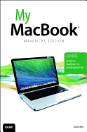My Macbook (Covers OS X Mavericks on Macbook, Mac