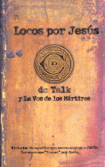 Locos Por Jesus: Las Historias de Aquellos que se Matuvieron Firmes por Jesus (Spanish Edition)