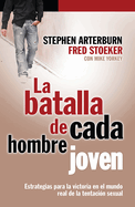 La batalla de cada hombre joven (Spanish Edition)