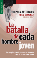 La batalla de cada hombre joven (Spanish Edition)