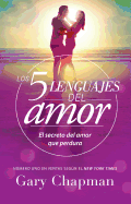 Los 5 lenguajes del amor / The 5 Love Languages (Spanish Edition)