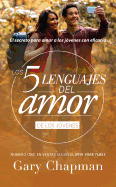 Los 5 lenguajes del amor para j├â┬│venes - Revisado (Spanish Edition)