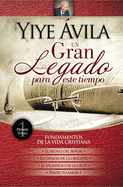 Yiye Avila Un gran legado para este tiempo, Fundamentos de la vida cristiana Tomo 1 (Spanish Edition)
