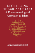 Deciphering the Signs of God: A Phenomenological Approach to Islam