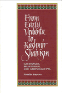 From Early Vedanta to Kashmir Shaivism: Gaudapada, Bhartrhari, and Abhinavagupta (Suny Series, Religious Studies) (SUNY Series in Religious Studies)