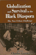 Globalization and Survival in the Black Diaspora: The New Urban Challenge (Suny Series in African American Studies)