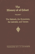 'The Sasanids, the Byzantines, the Lakhmids, and Yemen'