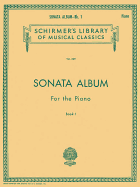 Sonata Album for the Piano - Book 1: Schirmer Library of Classics Volume 329 Piano Solo