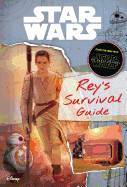 Star Wars: The Force Awakens: Rey's Survival Guid