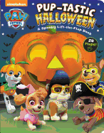Nickelodeon PAW Patrol: Pup-tastic Halloween: A Spooky Lift-the-Flap Book