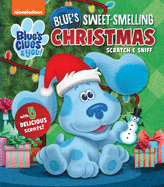 Nickelodeon Blue's Clues & You!: Blue's Sweet Smelling Christmas (Scratch and Sniff)