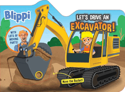 Blippi: Let's Drive an Excavator! (Deluxe Board Book)