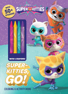 Disney SuperKitties: SuperKitties, Go! (Color & Activity with Crayons)