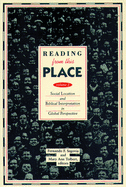 Reading From This Place, Vol. 2: Social Location and Biblical Interpretation in Global Perspective